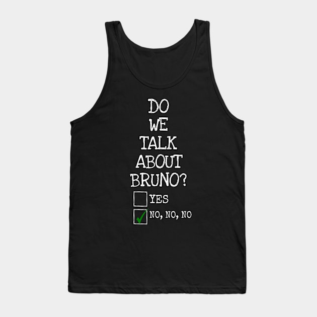 We don’t talk about bruno… do we? Tank Top by ERRAMSHOP